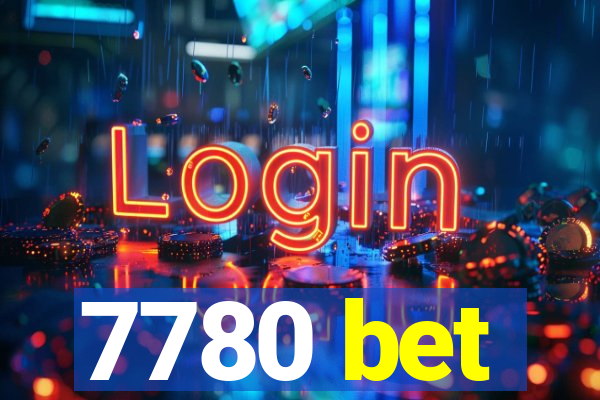 7780 bet